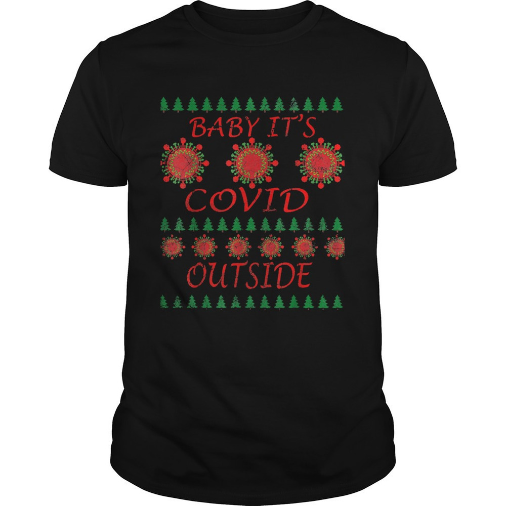 Baby Its Covid Outside Christmas Shirt
